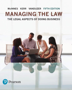 Managing the Law: The Legal Aspects of Doing Business 5th Editon - McInnes, Kerr, Vanduzer