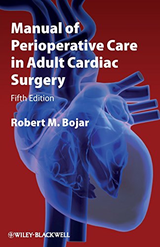 Manual of Perioperative Care in Adult Cardiac Surgery,Fifth Edition - 5th Edition