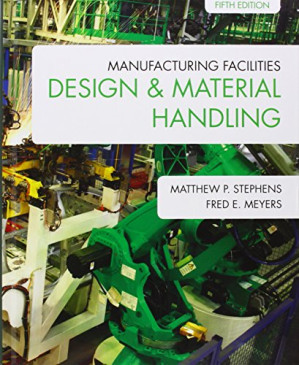 Manufacturing Facilities Design & Material Handling - Fred E. Meyers, Matthew P. Stephens