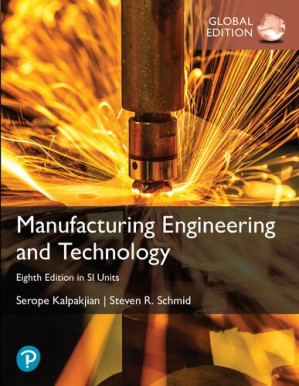 Manufacturing engineering and technology in SI units - Serope Kalpakjian; Steven R. Schmid