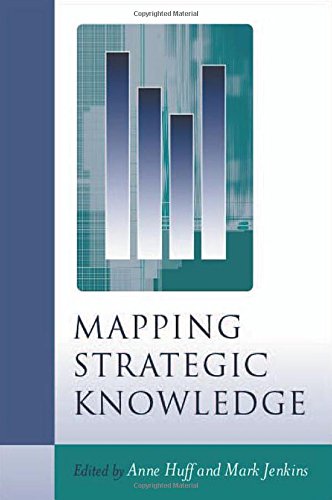 Mapping Strategic Knowledge by Anne Sigismund Huff, Mark Jenkins