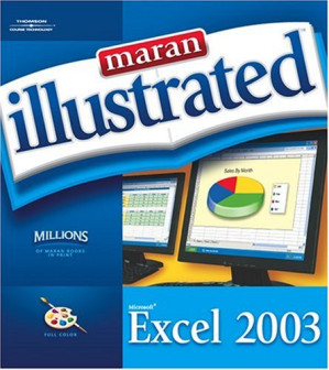 Maran Illustrated Microsoft Excel 2003, maranGraphics By Ruth Maran