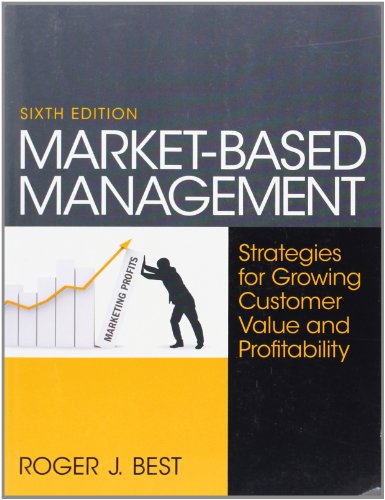 Market-Based Management - 6th Edition