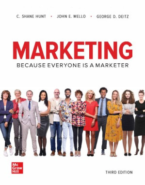 Marketing, 3rd Edition By Shane Hunt, John Mello, George Deitz
