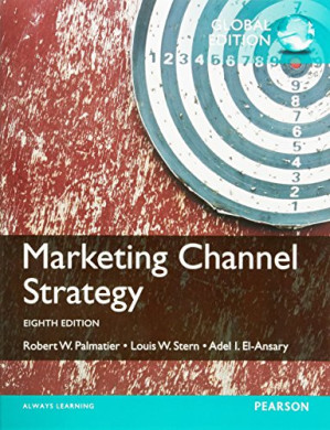 Marketing Channel Strategy: International Edition - Robert Palmatier, Louis Stern, Adel El-Ansary