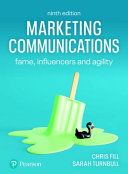 Marketing Communications : Fame, Influencers and Agility, Ninth Edition - Chris Fill; Sarah Turnbull