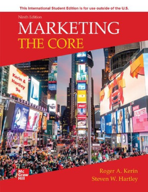 Marketing: The Core (ISE HED IRWIN MARKETING) By Roger A. Kerin, Steven W. Hartley
