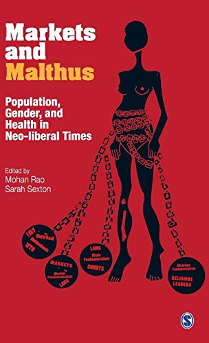 Markets and Malthus: population, gender, and health in neo-liberal times - 9788132102977