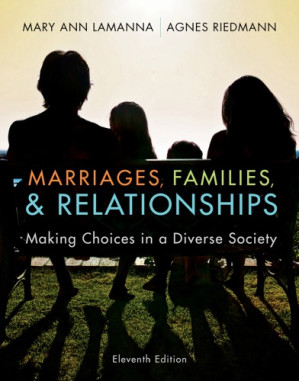 Marriages, Families, and Relationships: Making Choices in a Diverse Society, 11th ed. By Reidmann, Agnes Czerwinski;Lamanna, Mary Ann