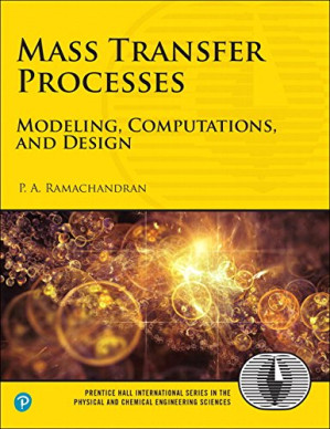 Mass Transfer Processes: Modeling, Computations, and Design - P. A. Ramachandran