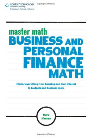 Master Math: Business and Personal Finance Math By Mary Hansen