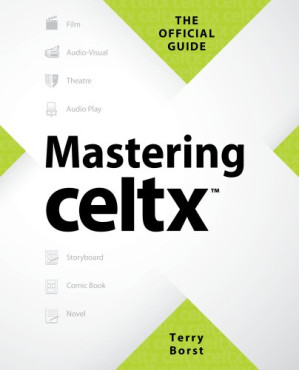 Mastering Celtx By Terry Borst