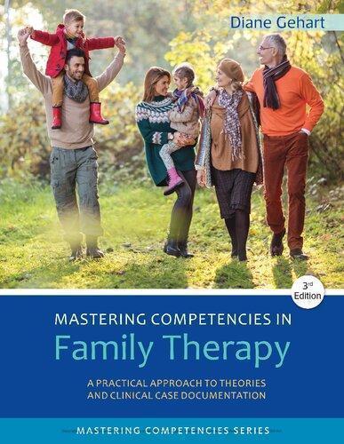 Mastering Competencies In Family Therapy A Practical Approach To Theory And Clinical Case Documentation 3Rd Edition