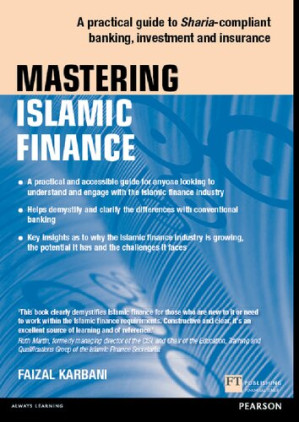 Mastering Islamic Finance: A practical guide to Sharia-compliant banking, investment and insurance - Faizal Karbani