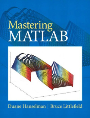Mastering MATLAB 8 - Hanselman, Duane C;Littlefield, Bruce