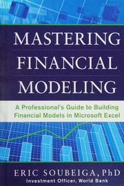 Mastering financial modeling: a professional's guide to building financial models in Excel