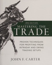 Mastering the trade: proven techniques for profiting from intraday and swing trading setups