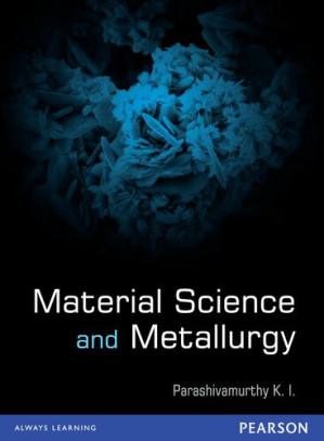 Material Science and Metallurgy - Parashivamurthy K. I.