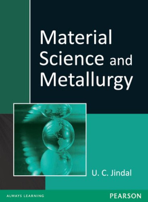 Material Science and Metallurgy - U. C. Jindal
