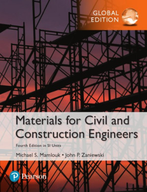 Materials for Civil and Construction Engineers - SI Units, 4th Edition - Michael S. Mamlouk, John P. Zaniewski