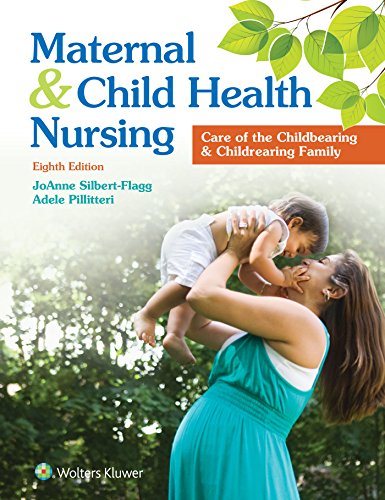 Maternal and Child Health Nursing: Care of the Childbearing and Childrearing Family - 8th Edition