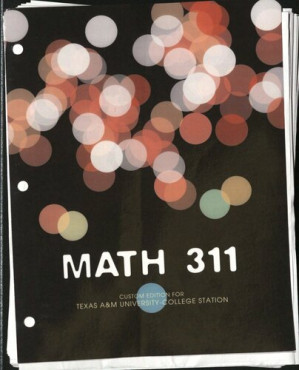 Math 311 Custom Edition for Texas A&M University - College Station - Steven J Leon and Susan Jane Colley