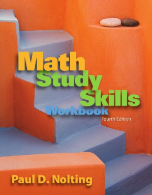 Math study skills workbook : your guide to reducing text anxiety and improving study strategies By Paul D Nolting