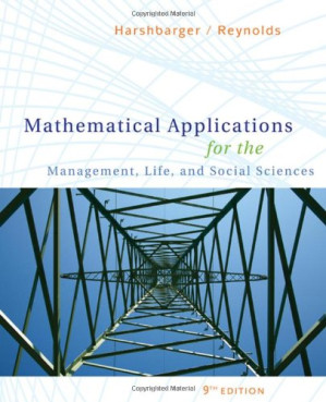 Mathematical Applications for the Management, Life, and Social Sciences (9th Edition) By Ronald J. Harshbarger, James J. Reynolds