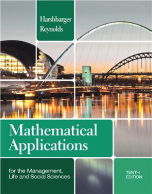 Mathematical Applications for the Management, Life, and Social Sciences By Harshbarger R.J., Reynold J.J.