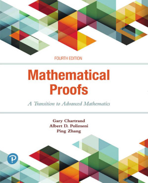 Mathematical Proofs: A Transition to Advanced Mathematics, 4e - Gary Chartrand, Albert D. Polimeni, Ping Zhang