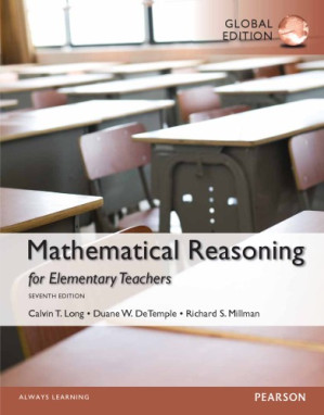 Mathematical Reasoning for Elementary Teachers - Long, Calvin T