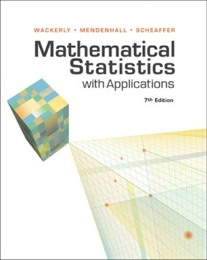 Mathematical Statistics with Applications By Dennis D. Wackerly; William Mendenhall; Richard L. Scheaffer