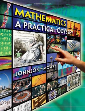 Mathematics: A Practical Odyssey. Seventh Edition By David B. Johnson, Thomas A. Mowry