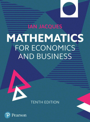 Mathematics for Economics and Business, 10th Edition - Ian Jacques