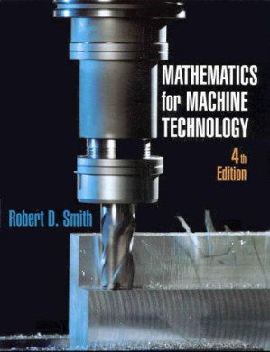 Mathematics for Machine Technology By Robert D. (Robert D. Smith) Smith - 9780028646015