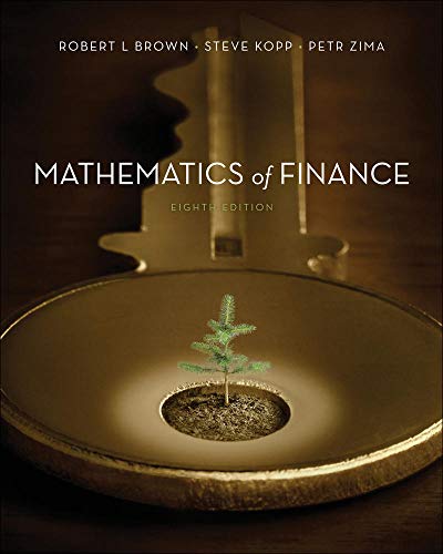 Mathematics of finance by Brown, Robert L., 1949- author; Zima, Petr, 1941- author; Kopp, Steve, 1959- author
