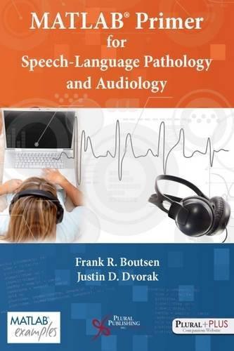 Matlab Primer For Speech Language Pathology And Audiology