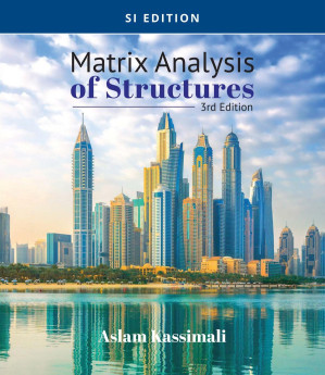 Matrix Analysis of Structures By Aslam Kassimali