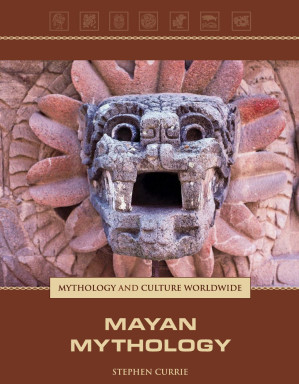 Mayan Mythology By Currie, Stephen;