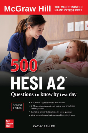 McGraw Hill 500 HESI A2 Questions to know by test day, Second Edition - 9781264277742