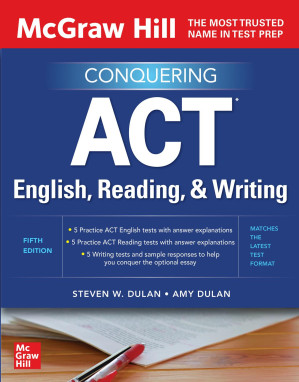 McGraw Hill Conquering ACT English, Reading, and Writing, 5th Edition By Steven Dulan, Amy Dulan