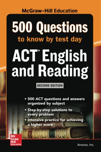 McGraw-Hill Education 500 ACT English and reading questions to know by test day