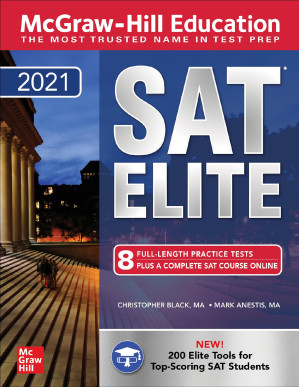 McGraw-Hill Education SAT Elite 2021 By Christopher Black