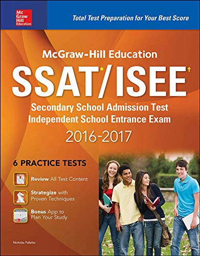 McGraw-Hill Education SSAT/ISEE: Secondary School Admissions Test, Independent School Entrance Exam, 2016-2017