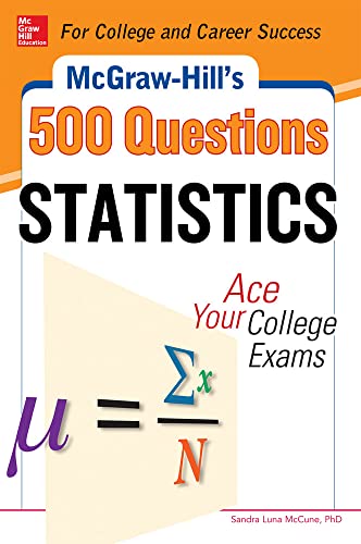McGraw-Hill's 500 statistics questions : ace your college exams