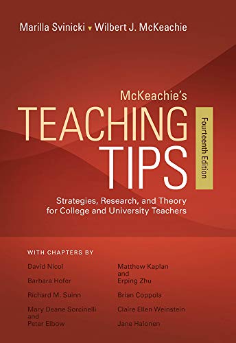 McKeachieâ€™s Teaching Tips: Strategies, Research, and Theory for College and University Teachers - 14th Edition