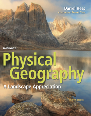 McKnight's Physical Geography A Landscape Appreciation 12th Edition by Hess - Darrel Hess, Tom L. McKnight