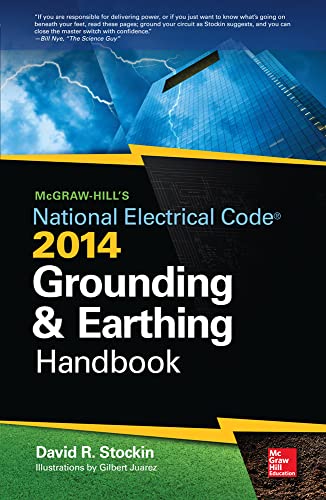 Mcgraw-Hill's National Electrical Code 2014 grounding and earthing handbook