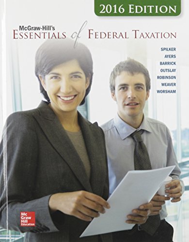 Mcgraw-hill's essentials of federal taxation 2016;brian spilker ... et al
