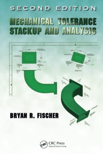 Mechanical Tolerance Stackup and Analysis, 2nd Edition - 2nd Edition